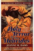 Holy Terror in the Hebrides (Dorothy Martin Mysteries, No. 3)