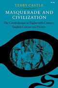 Masquerade and Civilization: The Carnivalesque in Eighteenth-Century English Culture and Fiction