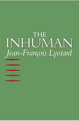 The Inhuman: Reflections On Time The Inhuman: Reflections On Time