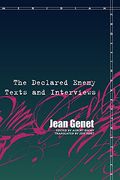 The Declared Enemy: Texts And Interviews