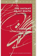 The Instant Of My Death /Demeure: Fiction And Testimony