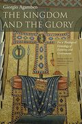 The Kingdom And The Glory: For A Theological Genealogy Of Economy And Government (Meridian: Crossing Aesthetics)