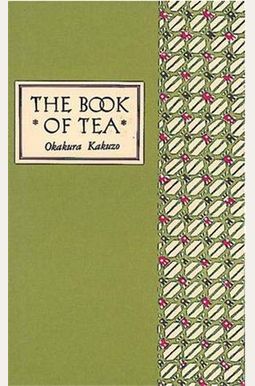 The Book Of Tea The Book Of Tea