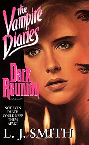 Dark Reunion (Vampire Diaries, No 4)