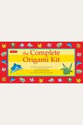 The Complete Origami Kit: Kit With 2 Origami How-To Books, 98 Papers, 30 Projects: This Easy Origami For Beginners Kit Is Great For Both Kids An [With