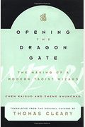 Opening The Dragon Gate: The Making Of A Modern Taoist Wizard