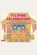 Filipino Celebrations: A Treasury Of Feasts And Festivals