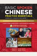 Basic Spoken Chinese Practice Essentials: An Introduction to Speaking and Listening for Beginners (CD-ROM with Audio Files and Printable Pages Include