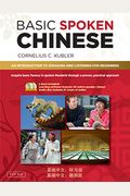 Basic Spoken Chinese: An Introduction to Speaking and Listening for Beginners (DVD and MP3 Audio CD Included) (Basic Chinese)