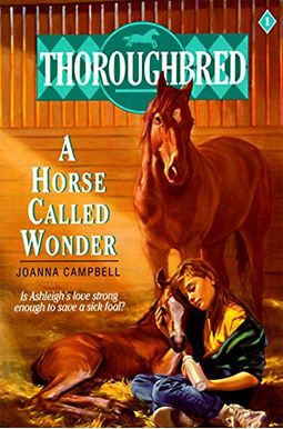 Thoroughbred #01 A Horse Called Wonder Thoroughbred #01 A Horse Called Wonder