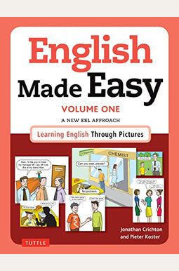 English Made Easy Volume One: A New ESL Approach: Learning English Through Pictures (Free Online Audio) English Made Easy Volume One: A New ESL Approach: Learning English Through Pictures (Free Online Audio)