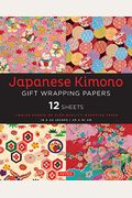 Japanese Kimono Gift Wrapping Papers 12 Sheets: High-Quality 18 X 24 Inch (45 X 61 CM) Wrapping Paper