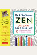 Zen Origami Coloring Kit: 12 Relaxing Projects To Color And Fold: Includes Origami Book With 12 Mindful Designs, 7 Markers & 60 Zen Patterned Or