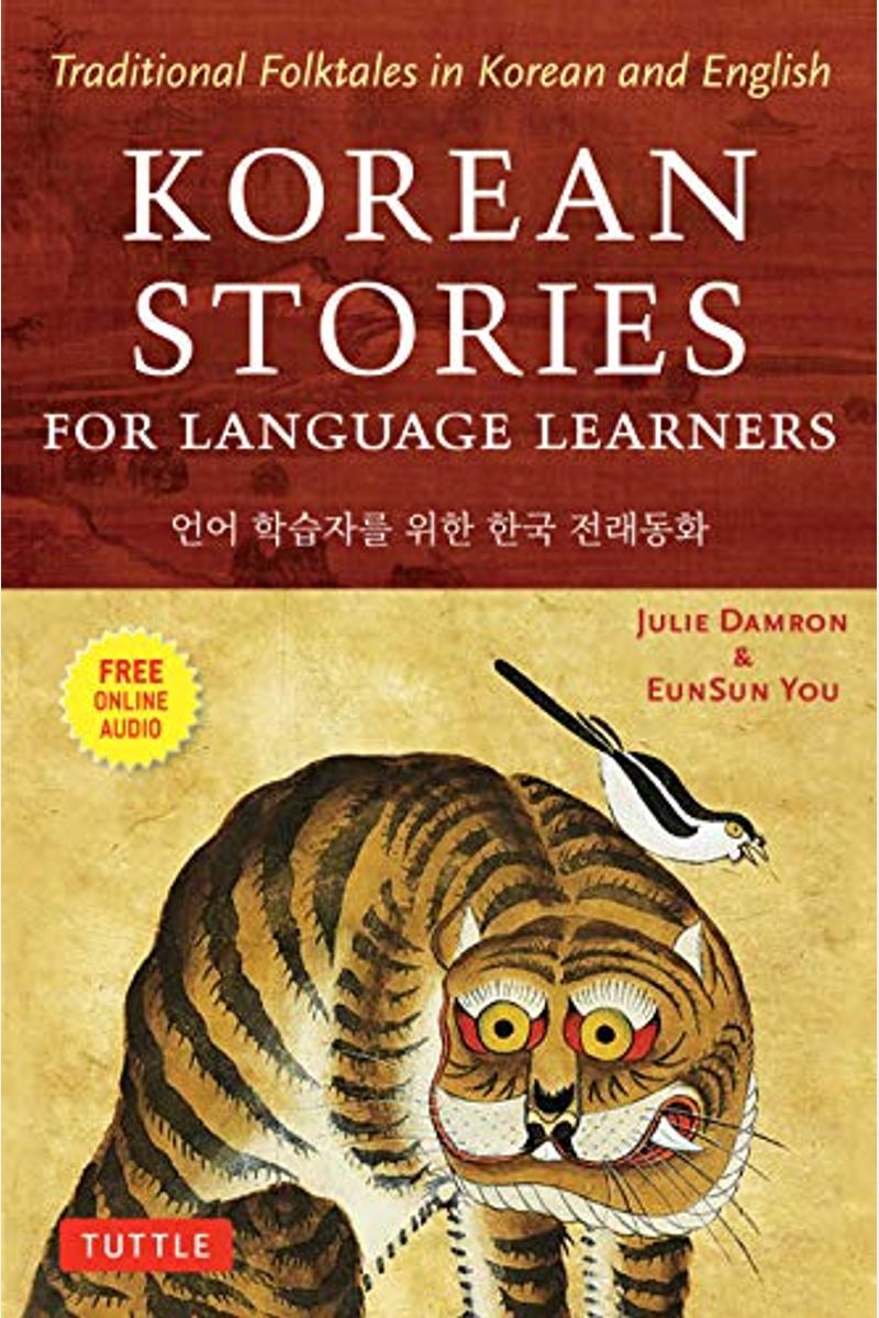 Korean Stories For Language Learners: Traditional Folktales In Korean And English (Free Online Audio)