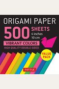 Origami Paper 500 Sheets Vibrant Colors 4 (10 Cm): Tuttle Origami Paper: Double-Sided Origami Sheets Printed With 12 Different Colors