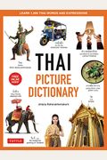 Thai Picture Dictionary: Learn 1,500 Thai Words And Phrases - The Perfect Visual Resource For Language Learners Of All Ages (Includes Online Au
