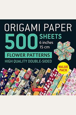 Origami Paper 500 Sheets Flower Patterns 6 (15 CM): Tuttle Origami Paper: High-Quality Double-Sided Origami Sheets Printed with 12 Different Patterns Origami Paper 500 Sheets Flower Patterns 6 (15 CM): Tuttle Origami Paper: High-Quality Double-Sided Origami Sheets Printed with 12 Different Patterns