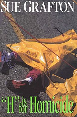 H Is for Homicide: A Kinsey Millhone Novel H Is for Homicide: A Kinsey Millhone Novel