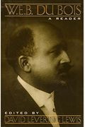 W. E. B. Du Bois: A Reader