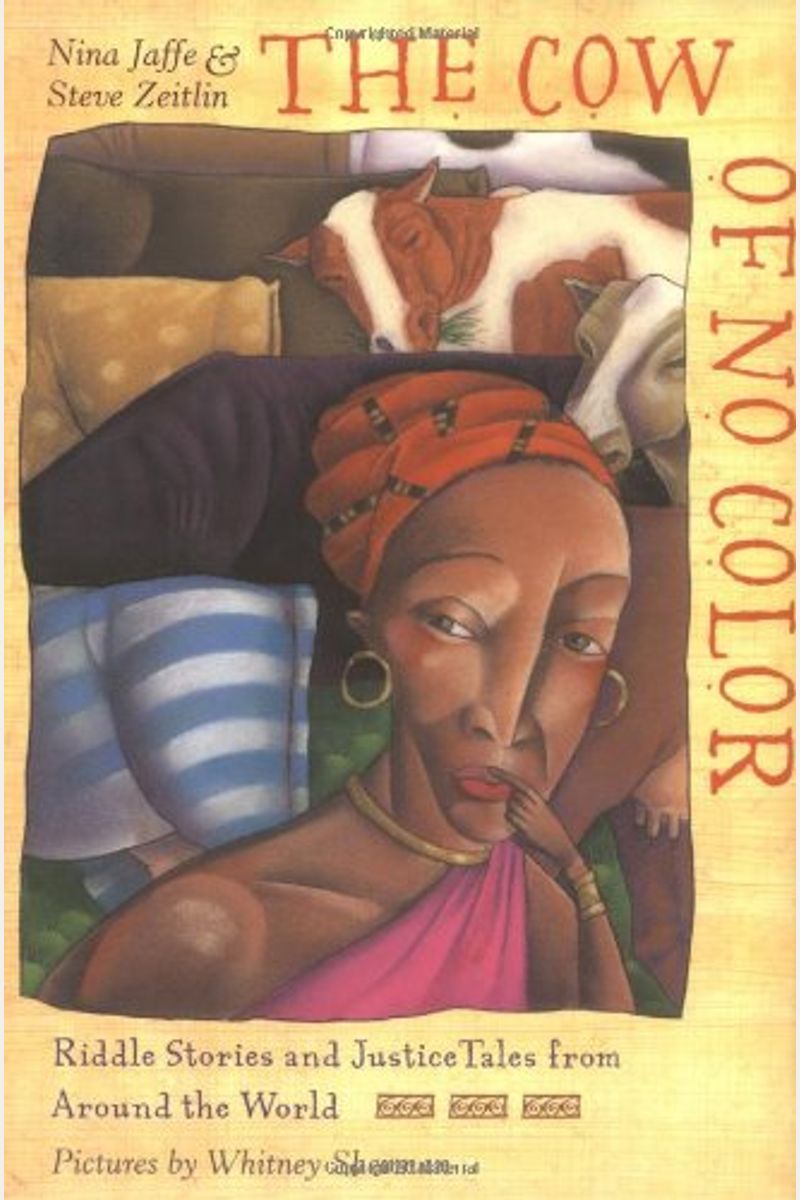 The Cow Of No Color: Riddle Stories And Justice Tales From Around The World