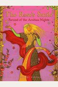 The Rose's Smile: Farizad Of The Arabian Nights