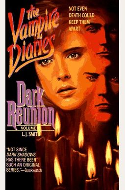 Dark Reunion (Vampire Diaries, Vol. 4) Dark Reunion (Vampire Diaries, Vol. 4)