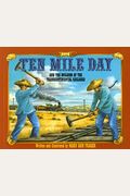 Ten Mile Day: And The Building Of The Transcontinental Railroad