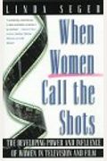 When Women Call The Shots: The Developing Power And Influence Of Women In Television And Film