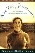 Are You Somebody?: The Accidental Memoir Of A Dublin Woman