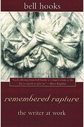 Remembered Rapture: The Writer At Work