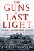 The Guns At Last Light: The War In Western Europe, 1944-1945