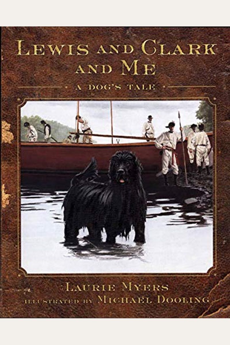 Lewis And Clark And Me: A Dog's Tale