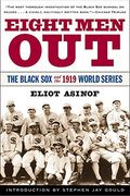 Eight Men Out: The Black Sox And The 1919 World Series