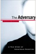 The Adversary: A True Story Of Monstrous Deception