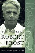 The Poetry Of Robert Frost: The Collected Poems