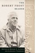 The Robert Frost Reader: Poetry And Prose