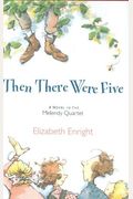 Then There Were Five: Library Edition (Melendy Quartet)