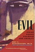 Evil: Inside Human Violence And Cruelty