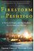 Firestorm At Peshtigo: A Town, Its People, And The Deadliest Fire In American History