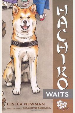 Hachiko Waits: Based On A True Story Hachiko Waits: Based On A True Story