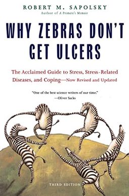 Why Zebras Dont Get Ulcers Why Zebras Dont Get Ulcers