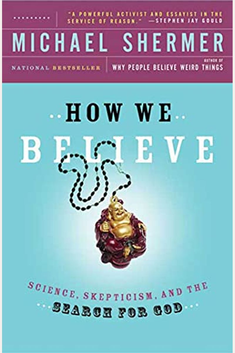 How We Believe: The Search For God In An Age Of Science
