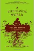 A Reenchanted World: The Quest For A New Kinship With Nature