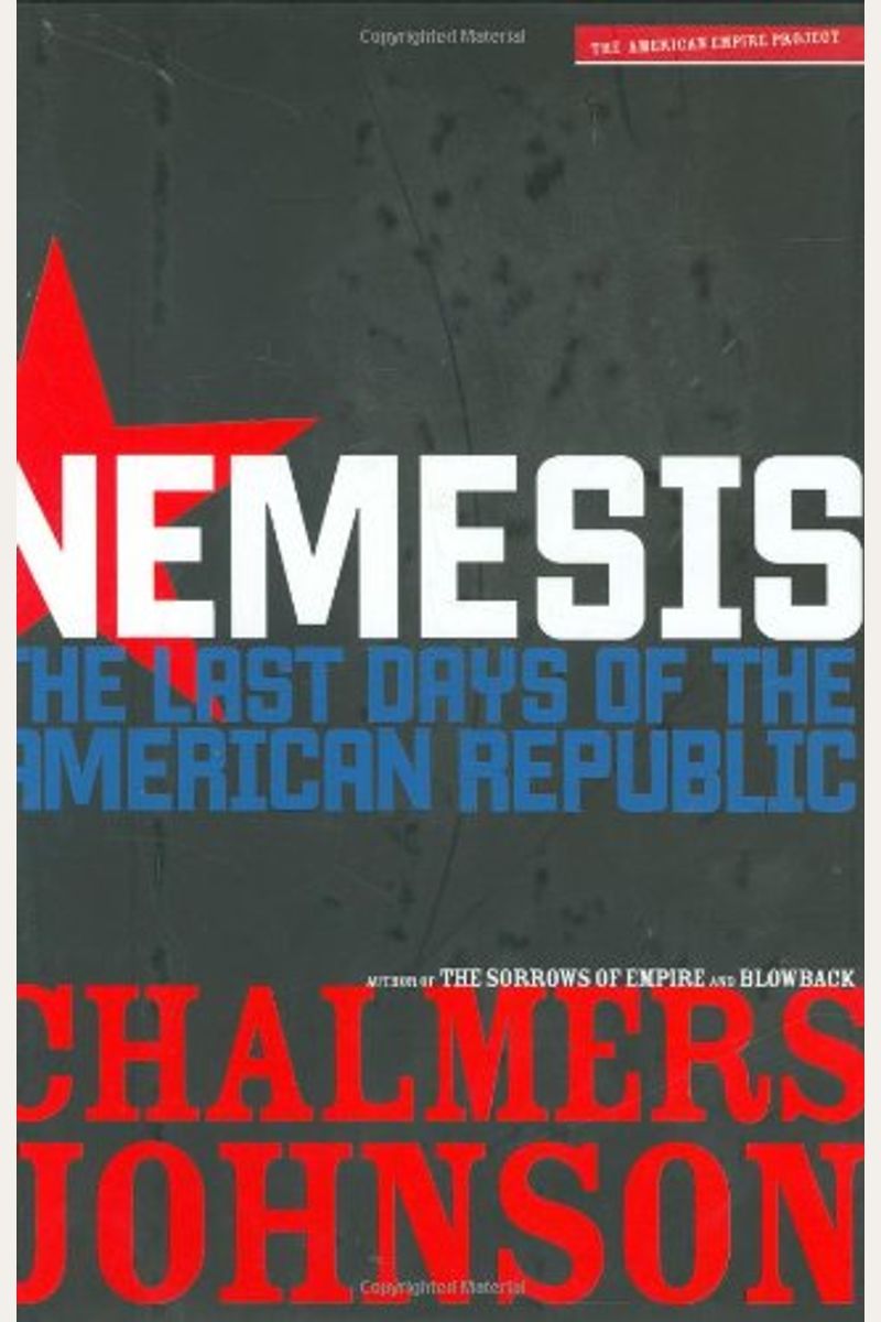 Nemesis: The Last Days Of The American Republic
