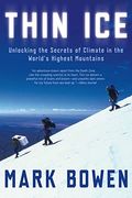 Thin Ice: Unlocking the Secrets of Climate in the World's Highest Mountains