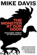 The Monster At Our Door: The Global Threat Of Avian Flu