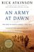 An Army At Dawn: The War In North Africa, 1942-1943