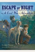 Escape By Night: A Civil War Adventure