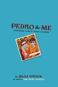 Pedro And Me: Friendship, Loss And What I Learned