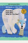 Polar Bear, Polar Bear, What Do You Hear? [With CD (Audio)]